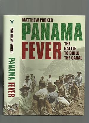 Panama Fever; the Battle to Build the Canal