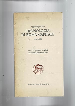 Image du vendeur pour Appunti per una cronologia di Roma capitale 1870-1970. mis en vente par Libreria Gull
