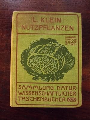 Nutzpflanzen der Landwirtschaft und des Gartenbaues. Sammlung naturwissenschaftlicher Taschenbücher...