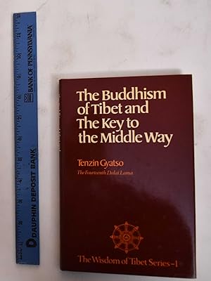 Seller image for The Buddhism Of Tibet And The Key To The Middle Way: The Wisdom Of Tibet Series 1 for sale by Mullen Books, ABAA