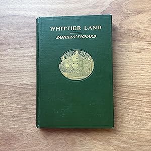 Imagen del vendedor de WHITTIER-LAND A Handbook of North Essex Containing Many Anecdotes of and Poems By John Greenleaf Whittier Never Before Collected. a la venta por Old Hall Bookshop, ABA ILAB PBFA BA
