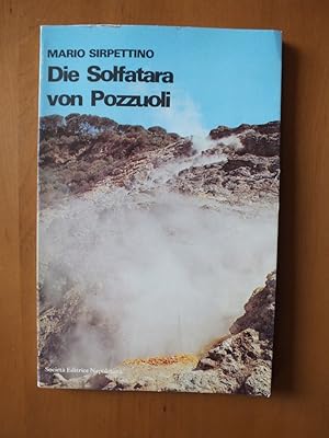 Bild des Verkufers fr Die Solfatara von Pozzuoli zwischen Chronik und Geschichte. zum Verkauf von Antiquariat Sasserath