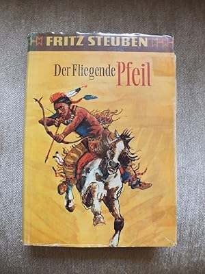 Der fliegende Pfeil. Eine Erzählung aus dem Leben Tecumsehs. Alten Quellen nacherzählt.