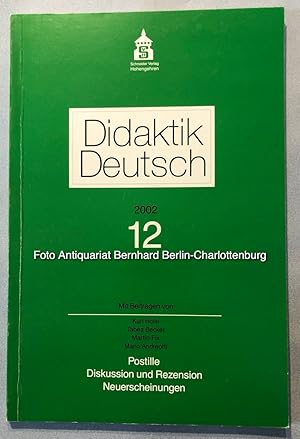 Bild des Verkufers fr Didaktik Deutsch. Halbjahresschrift fr die Didaktik der deutschen Sprache und Literatur. Mitteilungsorgan des Symposions Deutschdidaktik e.V. Heft 12 / 2002 (einzelne Ausgabe) zum Verkauf von Antiquariat Bernhard