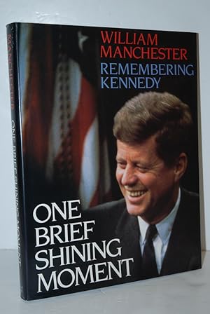 Seller image for One Brief Shining Moment Remembering Kennedy for sale by Nugget Box  (PBFA)