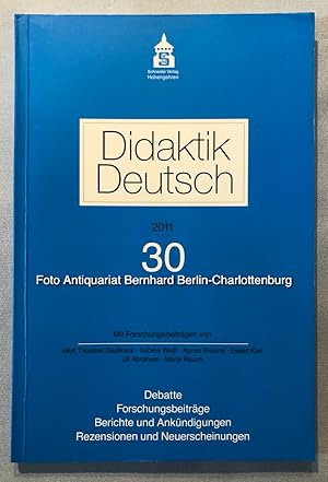 Bild des Verkufers fr Didaktik Deutsch. Halbjahresschrift fr die Didaktik der deutschen Sprache und Literatur. Mitteilungsorgan des Symposions Deutschdidaktik e.V. Heft 30 / 2011 (einzelne Ausgabe) zum Verkauf von Antiquariat Bernhard