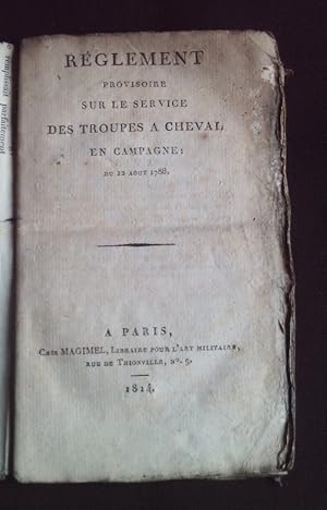 Réglement provisoire sur le service des troupes à cheval en campagne : du 12 Août 1788