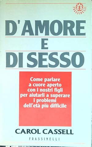 Seller image for D'amore e di sesso for sale by Librodifaccia