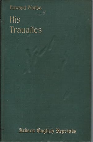 Imagen del vendedor de Edward Webbe, Chief Master Gunner: His Trauailes 1590 (Arber's English Reprints) a la venta por MyLibraryMarket