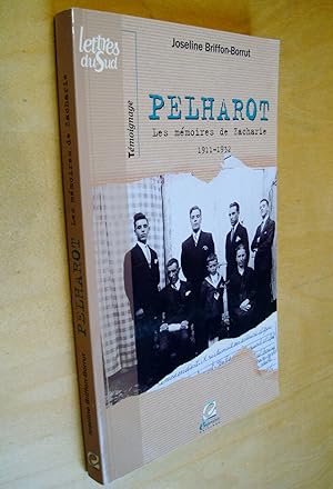 Pelharot Les mémoires de Zacharie 1911 - 1932