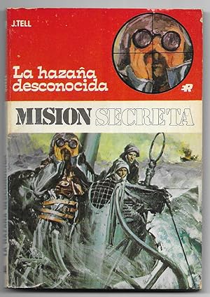 Hazaña desconocida, La. Col. Mision Secreta nº 44