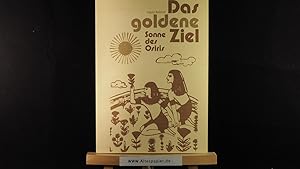 Das goldene Ziel, Sonne des Osiris.