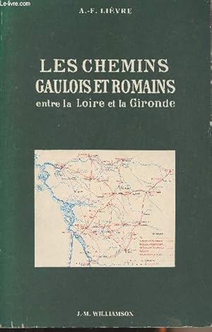 Imagen del vendedor de Les chemins gaulois et romains entre la Loire et la Gironde a la venta por Le-Livre