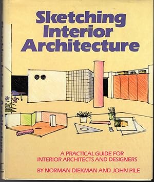 Seller image for Sketching Interior Architecture: a Practical Guide for Interior Architects and Designers. for sale by Dorley House Books, Inc.