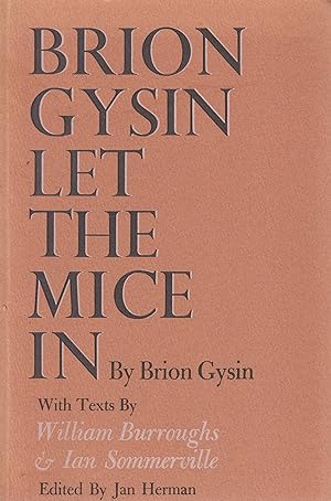 Seller image for Brion Gysin. Let The Mice In for sale by Stefan Schuelke Fine Books