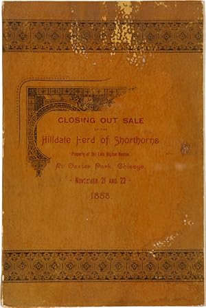 CLOSING OUT SALE OF THE HILLDALE HERD OF SHORT-HORN CATTLE PROPERTY OF THE LATE RIGDON HUSTON, BL...