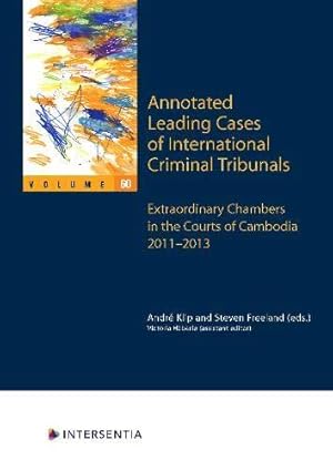 Bild des Verkufers fr Annotated Leading Cases of International Criminal Tribunals - volume 60: Extraordinary Chambers in the Courts of Cambodia 2011-2013 zum Verkauf von WeBuyBooks