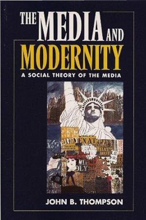 Immagine del venditore per Media and Modernity: A Social Theory of the Media venduto da WeBuyBooks