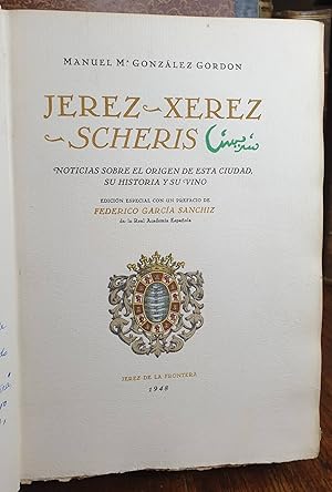 Image du vendeur pour JEREZ - XEREZ - SCHERIS. Noticias sobre el origen de esta Ciudad, su Historia y su Vino. mis en vente par Librera Antonio Castro