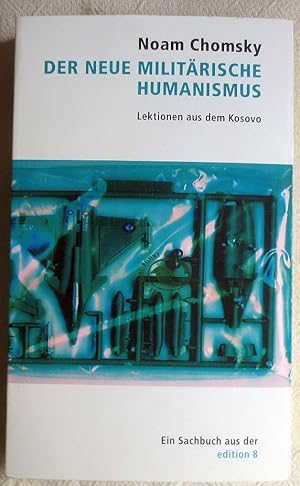 Der neue militärische Humanismus : Lektionen aus dem Kosovo