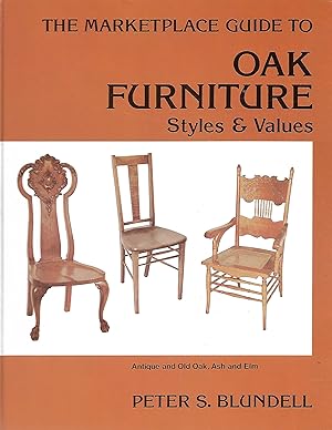 Seller image for The Marketplace Guide to Oak Furniture Styles and Values for sale by Cher Bibler