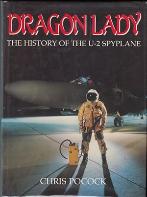 Dragon Lady: The History of the U-2 Spyplane (SIGNED by author and several pilots)