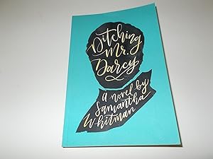 Seller image for Ditching Mr. Darcy : A Novel for sale by Paradise Found Books