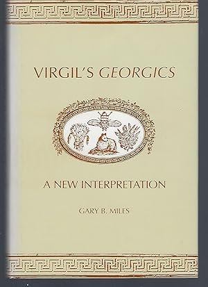 Virgil's Georgics: A New Interpretation