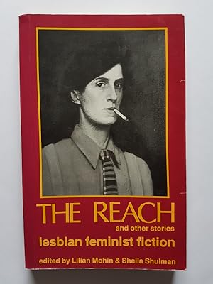 Seller image for The Reach and Other Stories : Lesbian Feminist Fiction for sale by masted books
