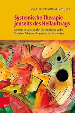 Imagen del vendedor de Systemische Therapie jenseits des Heilauftrags a la venta por Rheinberg-Buch Andreas Meier eK