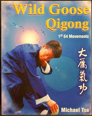 Seller image for Wild Goose Qigong - 1st 64 Movements for sale by Arty Bees Books