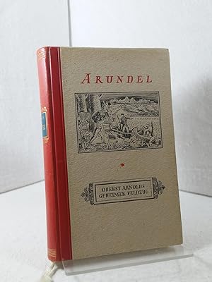 Arundel - Erster Band - Oberst Arnolds geheimer Feldzug gegen Quebeck ; Aus dem Amerikanischen üb...