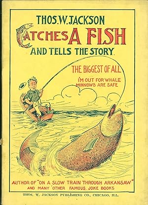 Bild des Verkufers fr Thos. W. Jackson Catches a Fish and Tells the Story zum Verkauf von Eureka Books