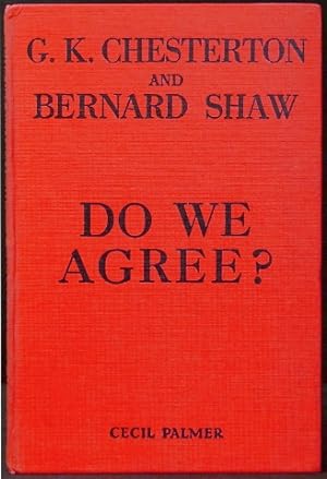 Seller image for Do We Agree? A Debate Between G. K. Chesterton, and Bernard Shaw, with Hilaire Belloc in the Chair for sale by Arty Bees Books