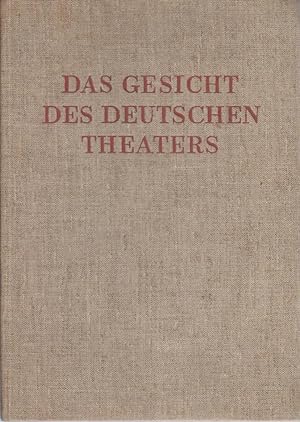 Das Gesicht des deutschen Theaters / Mit e. Vorw. u. Anh. hrsg. Willy Springer