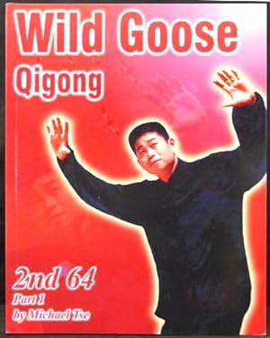 Seller image for Wild Goose Qigong - 2nd 64 - Part 1 for sale by Arty Bees Books