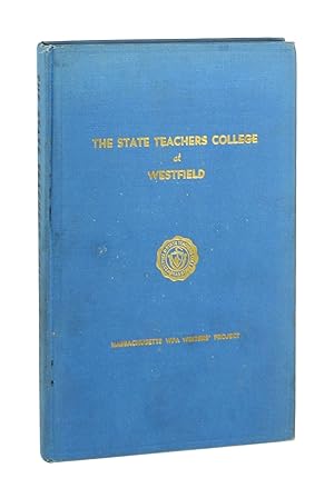 Image du vendeur pour The State Teacher College at Westfield mis en vente par Capitol Hill Books, ABAA