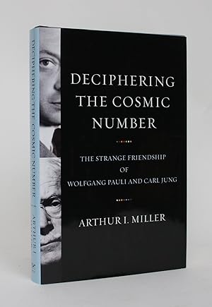 Deciphering the Cosmic Number: The Strange Friendship of Wolfgang Pauli and Carl Jung