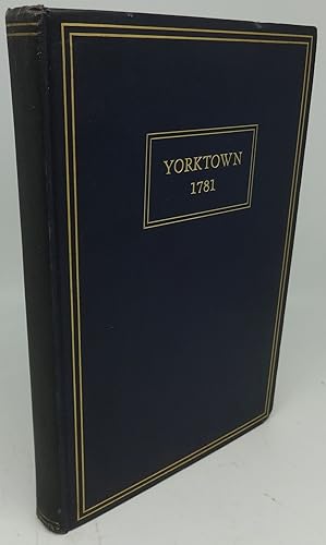 THE VIRGINIA CAMPAIGN AND THE BLOCKADE AND SIEGE OF YORKTOWN 1781 (SIGNED)