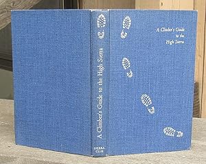 Seller image for Climber's Guide To The High Sierra -- FIRST EDITION 1954 for sale by JP MOUNTAIN BOOKS