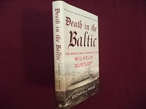 Immagine del venditore per Death in the Baltic. The World War II Sinking of The Wilhelm Gustloff. venduto da BookMine
