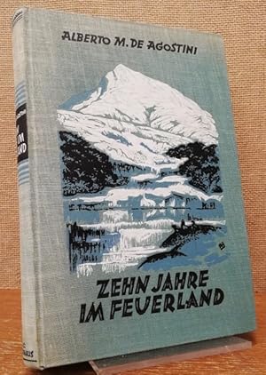 Imagen del vendedor de Zehn Jahre im Feuerland. a la venta por Antiquariat Unterberger