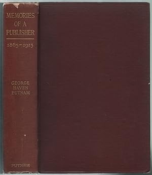 Bild des Verkufers fr Memories of a Publisher, 1865-1915 zum Verkauf von Between the Covers-Rare Books, Inc. ABAA