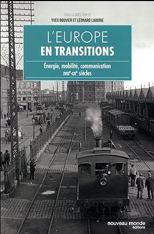 l'Europe de la civilisation matérielle ; des révolutions pensées aux transitions rêvées (XVIIIe-X...