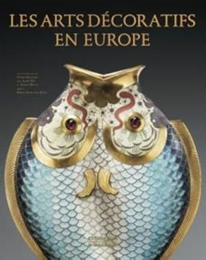 Seller image for les arts dcoratifs en Europe for sale by Chapitre.com : livres et presse ancienne