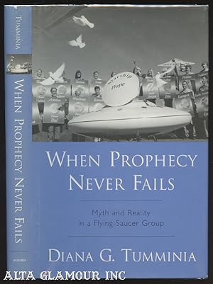 WHEN PROPHECY NEVER FAILS; Myth and Reality in a Flying-Saucer Group