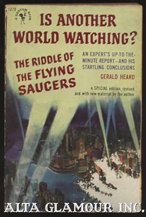 Seller image for IS ANOTHER WORLD WATCHING? The riddle of the flying saucers for sale by Alta-Glamour Inc.