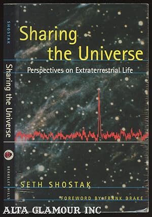 SHARING THE UNIVERSE; Perspectives On Extraterrestrial Life