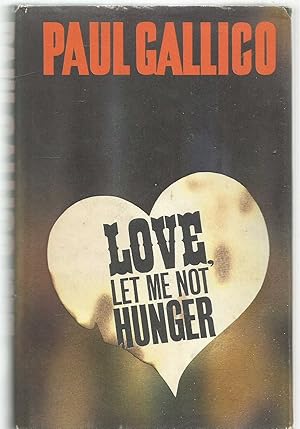 Love Let Me Not Hunger