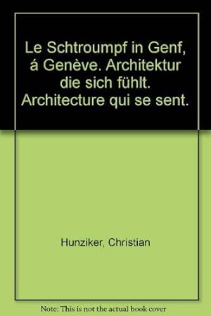 Bild des Verkufers fr Le Schtroumpf in Genf,  Genve : Architektur, die sich fhlt. Christian Hunziker. [bers.: dt. - franz. Marie-Thrse Christ. Franz. - dt. Karin Schneider . Photogr.: Monika Nicolic ; Jean Mohr. Ill.: Christine Oudot] zum Verkauf von ACADEMIA Antiquariat an der Universitt